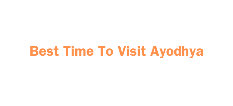 Best-Time-to-Visit-Ayodhya